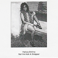 Felicia DiVine No! I'm Not A Stripper