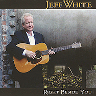 Jeff White Right Beside You